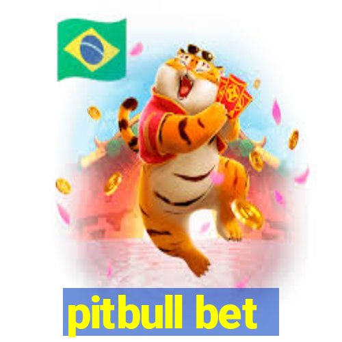 pitbull bet